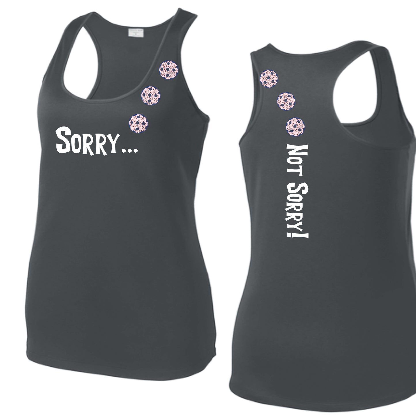 Sorry Not Sorry (10 Custom Pickleball Colors) | Women's Racerback Pickleball Tank | 100% Polyester