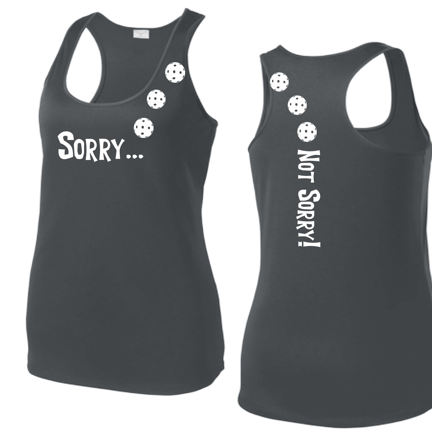 Sorry Not Sorry (10 Custom Pickleball Colors) | Women's Racerback Pickleball Tank | 100% Polyester