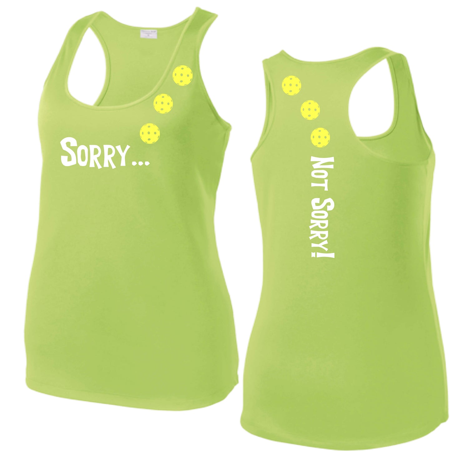 Sorry Not Sorry (10 Custom Pickleball Colors) | Women's Racerback Pickleball Tank | 100% Polyester