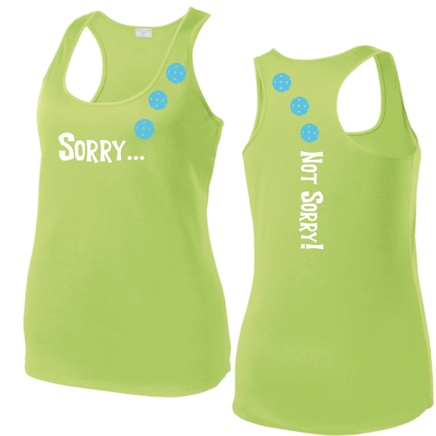 Sorry Not Sorry (10 Custom Pickleball Colors) | Women's Racerback Pickleball Tank | 100% Polyester