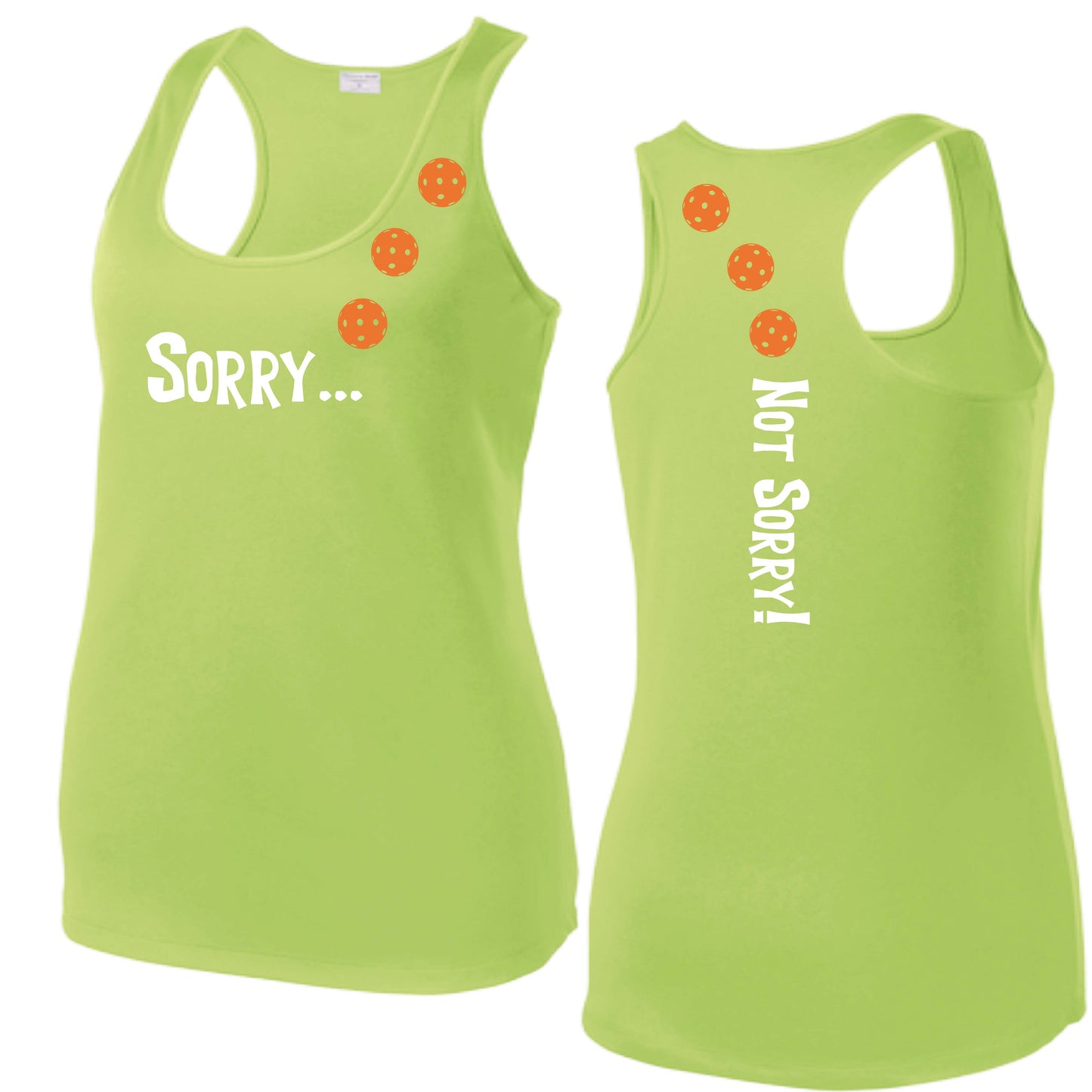 Sorry Not Sorry (10 Custom Pickleball Colors) | Women's Racerback Pickleball Tank | 100% Polyester