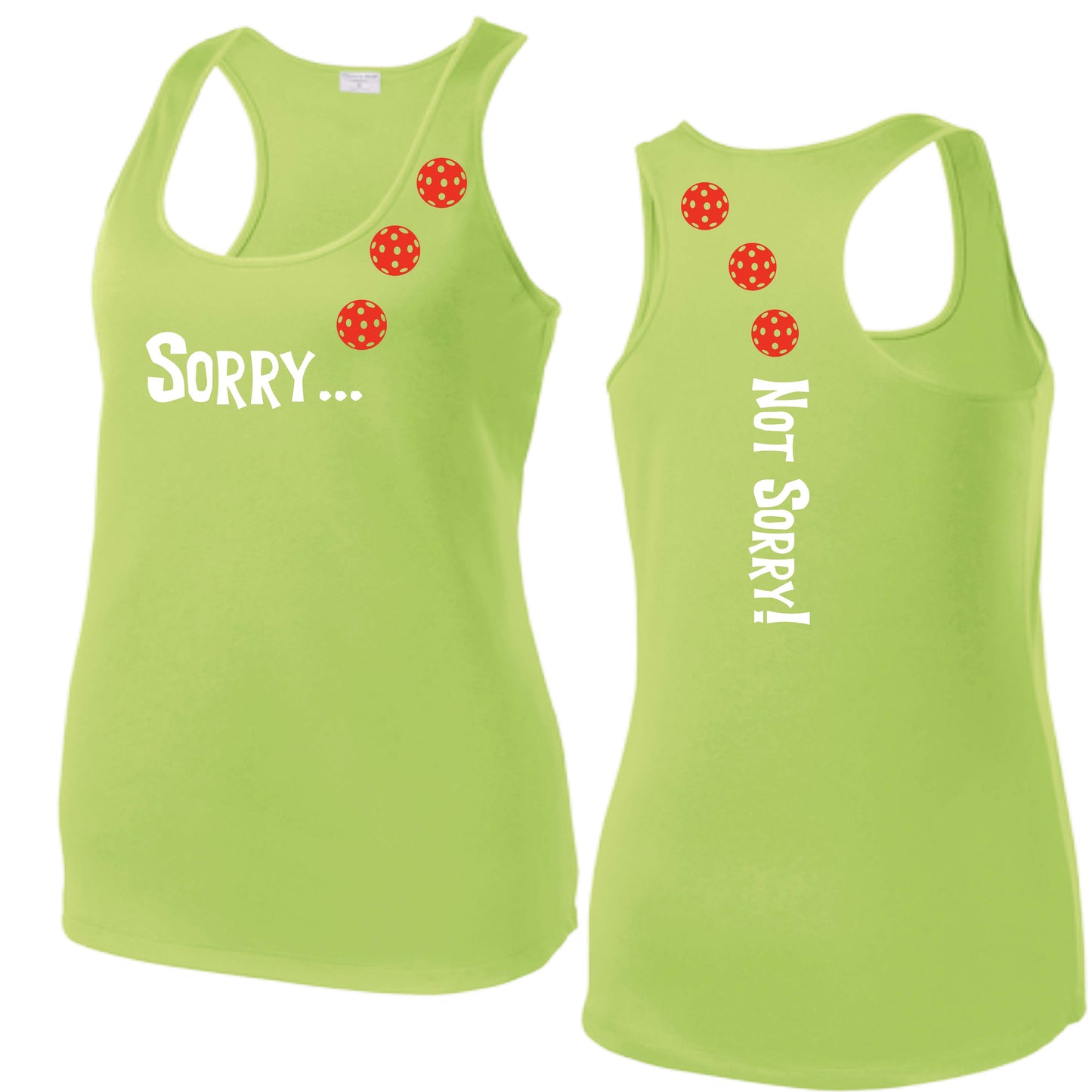 Sorry Not Sorry (10 Custom Pickleball Colors) | Women's Racerback Pickleball Tank | 100% Polyester