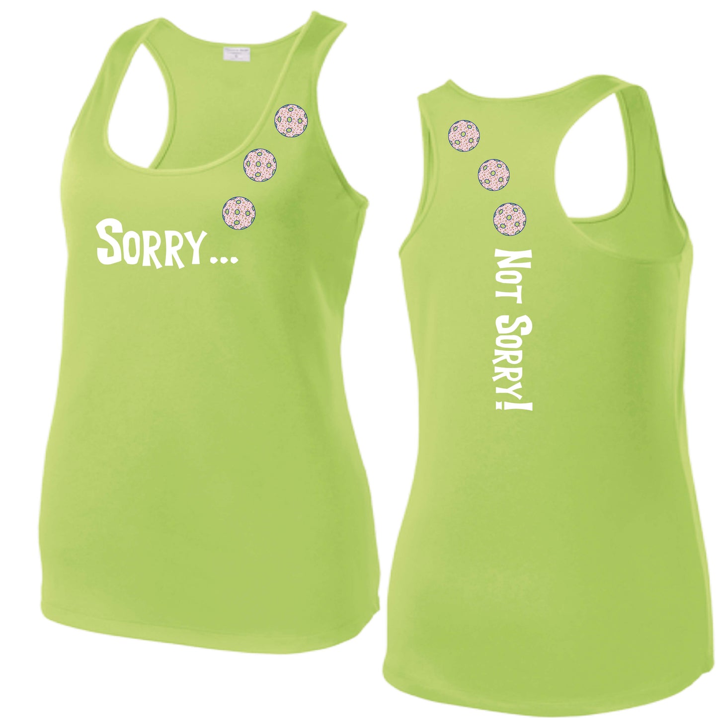Sorry Not Sorry (10 Custom Pickleball Colors) | Women's Racerback Pickleball Tank | 100% Polyester