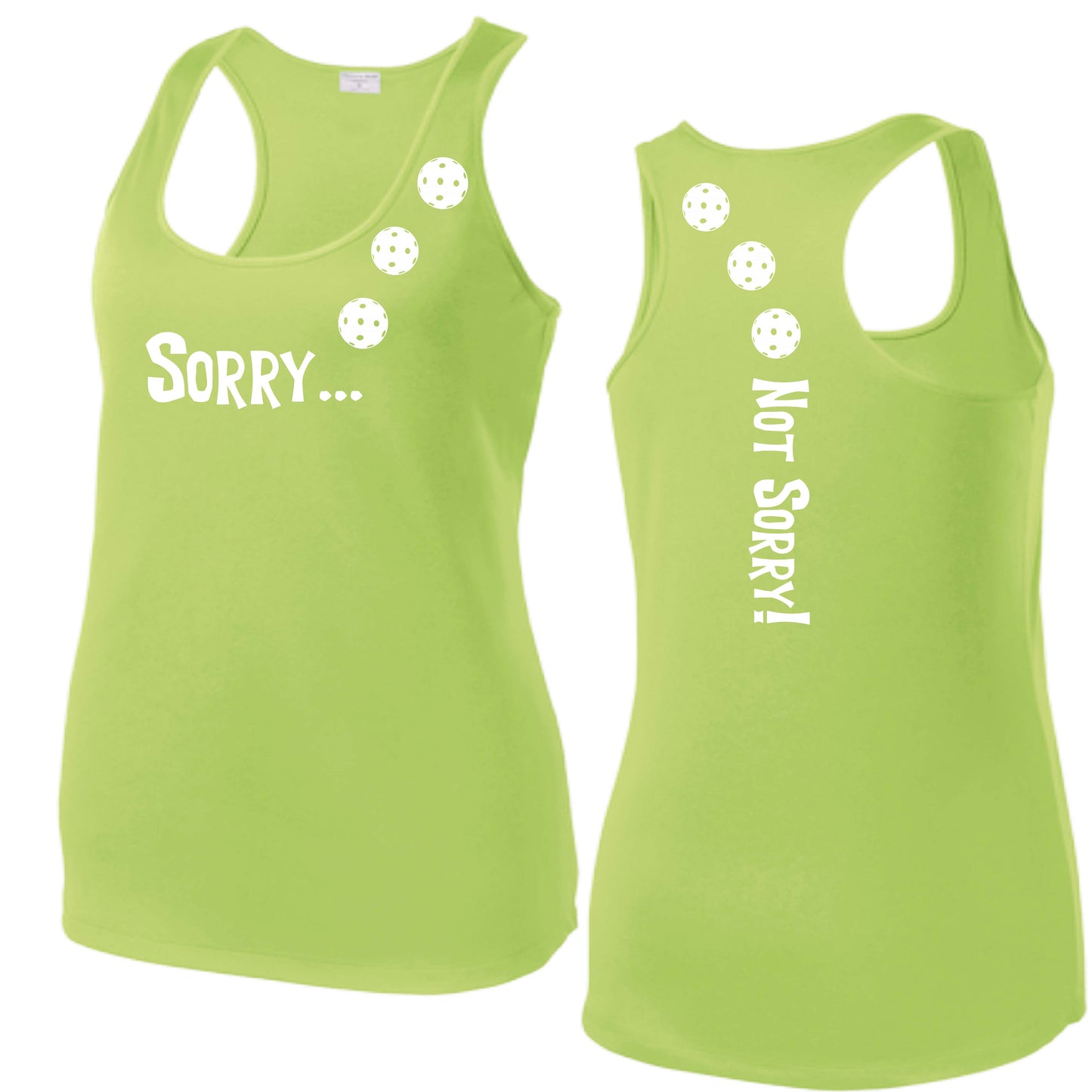 Sorry Not Sorry (10 Custom Pickleball Colors) | Women's Racerback Pickleball Tank | 100% Polyester