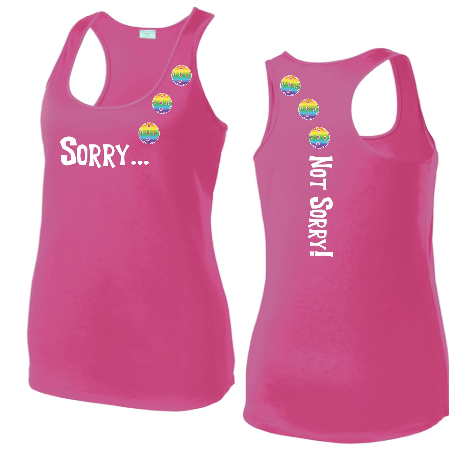 Sorry Not Sorry (10 Custom Pickleball Colors) | Women's Racerback Pickleball Tank | 100% Polyester