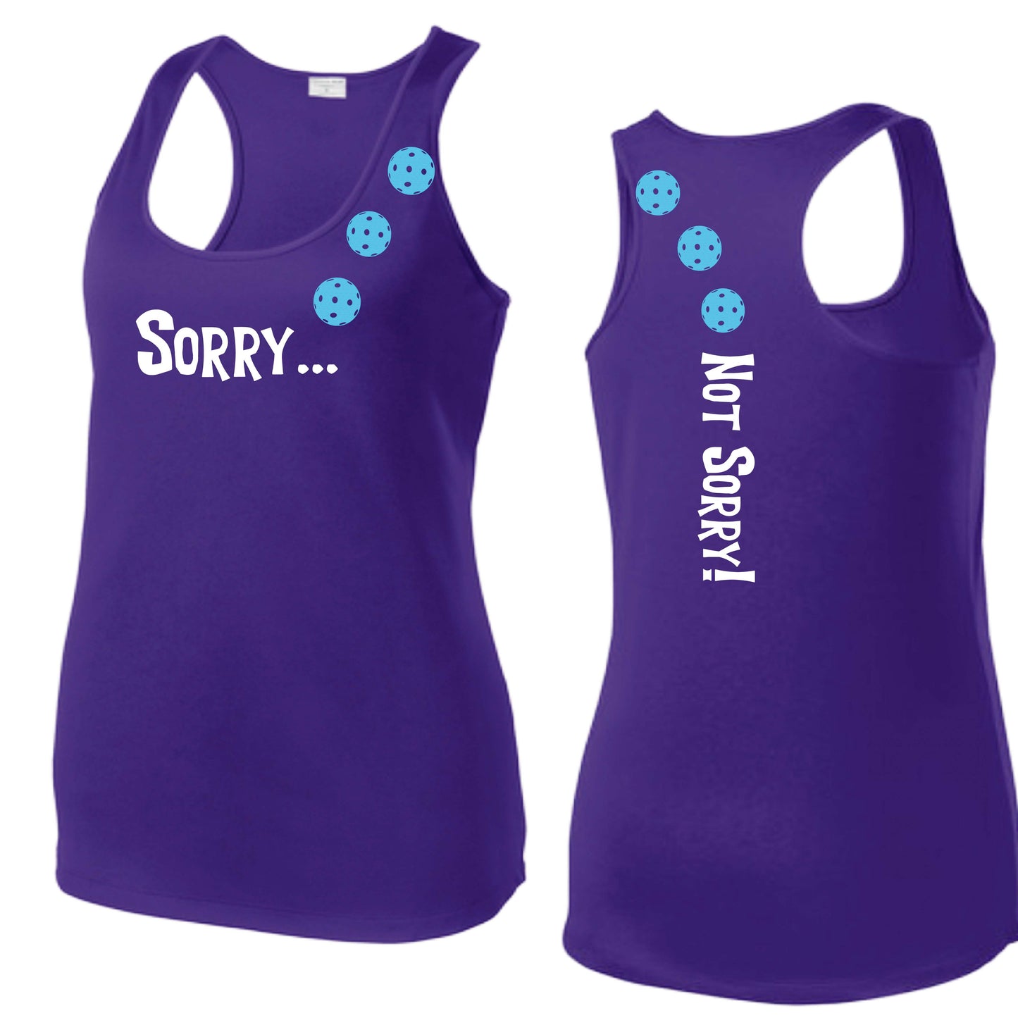Sorry Not Sorry (10 Custom Pickleball Colors) | Women's Racerback Pickleball Tank | 100% Polyester
