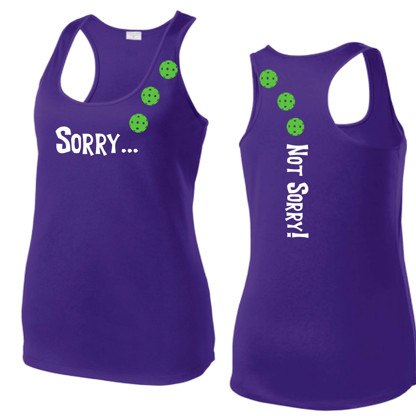 Sorry Not Sorry (10 Custom Pickleball Colors) | Women's Racerback Pickleball Tank | 100% Polyester