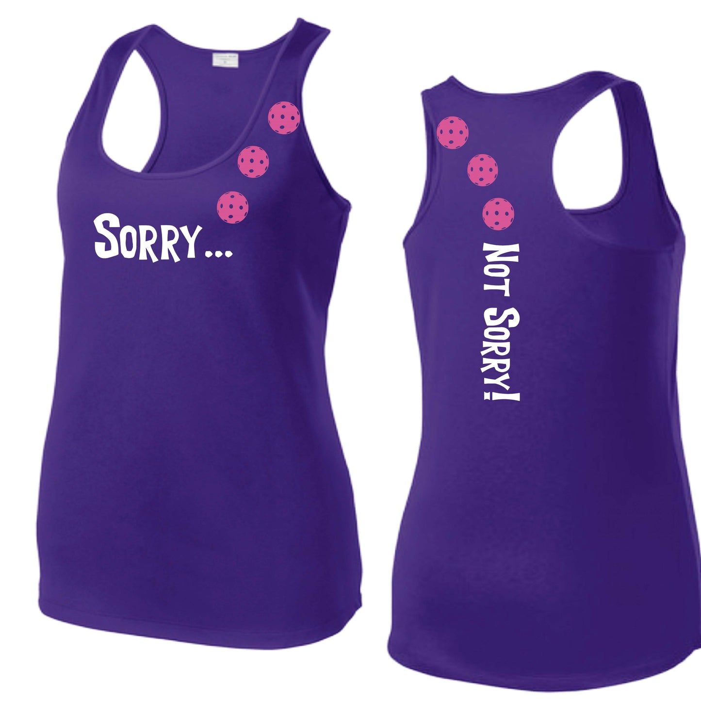 Sorry Not Sorry (10 Custom Pickleball Colors) | Women's Racerback Pickleball Tank | 100% Polyester