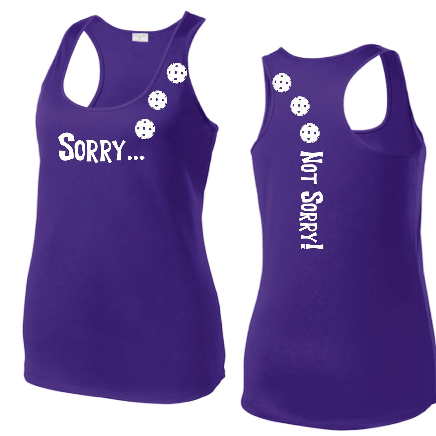 Sorry Not Sorry (10 Custom Pickleball Colors) | Women's Racerback Pickleball Tank | 100% Polyester