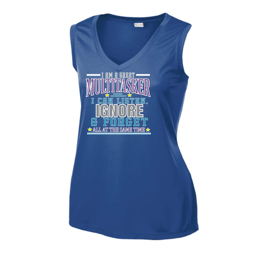 Multitasker - Listen Ignore Forget | Women’s Sleeveless Athletic Performance T-Shirt | 100% Polyester