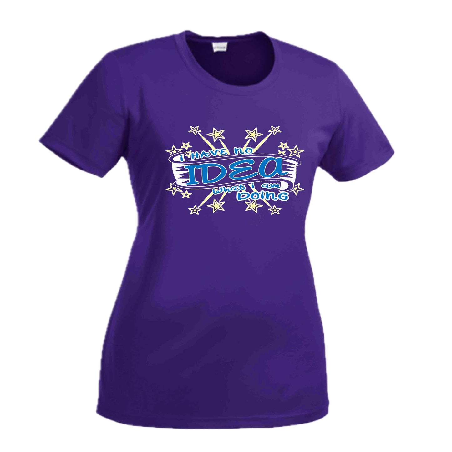 I Have No Idea What I Am Doing | Women's Short Sleeve Crewneck T-Shirts | 100% Polyester