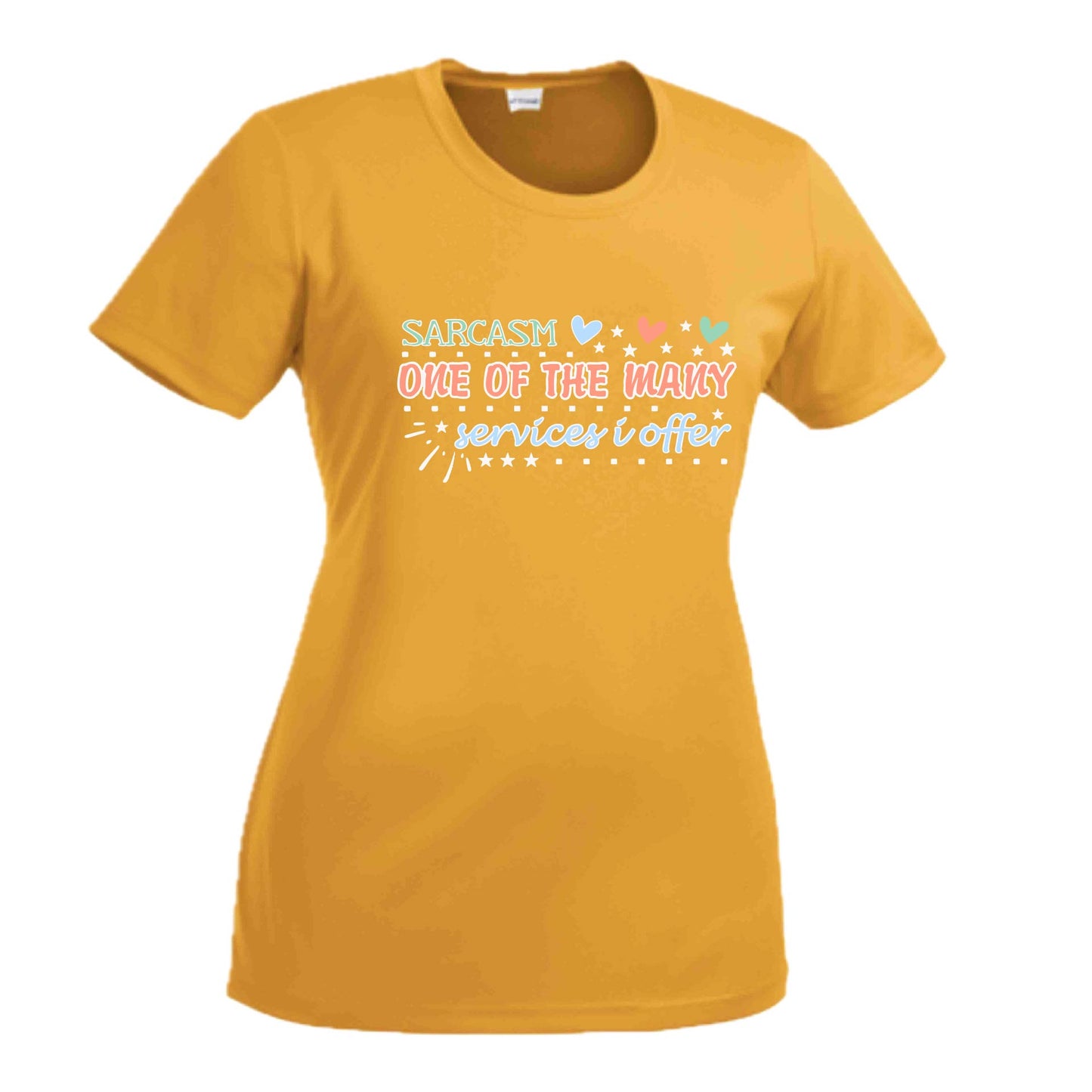 Sarcasm One of the Many Services I Offer | Women's Short Sleeve Crewneck T-Shirts | 100% Polyester