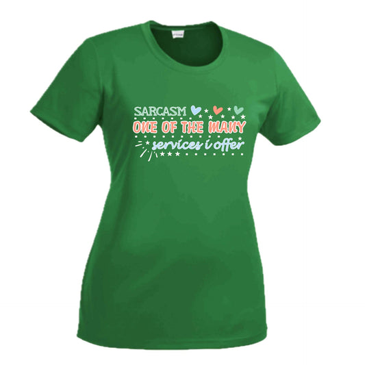 Sarcasm One of the Many Services I Offer | Women's Short Sleeve Crewneck T-Shirts | 100% Polyester