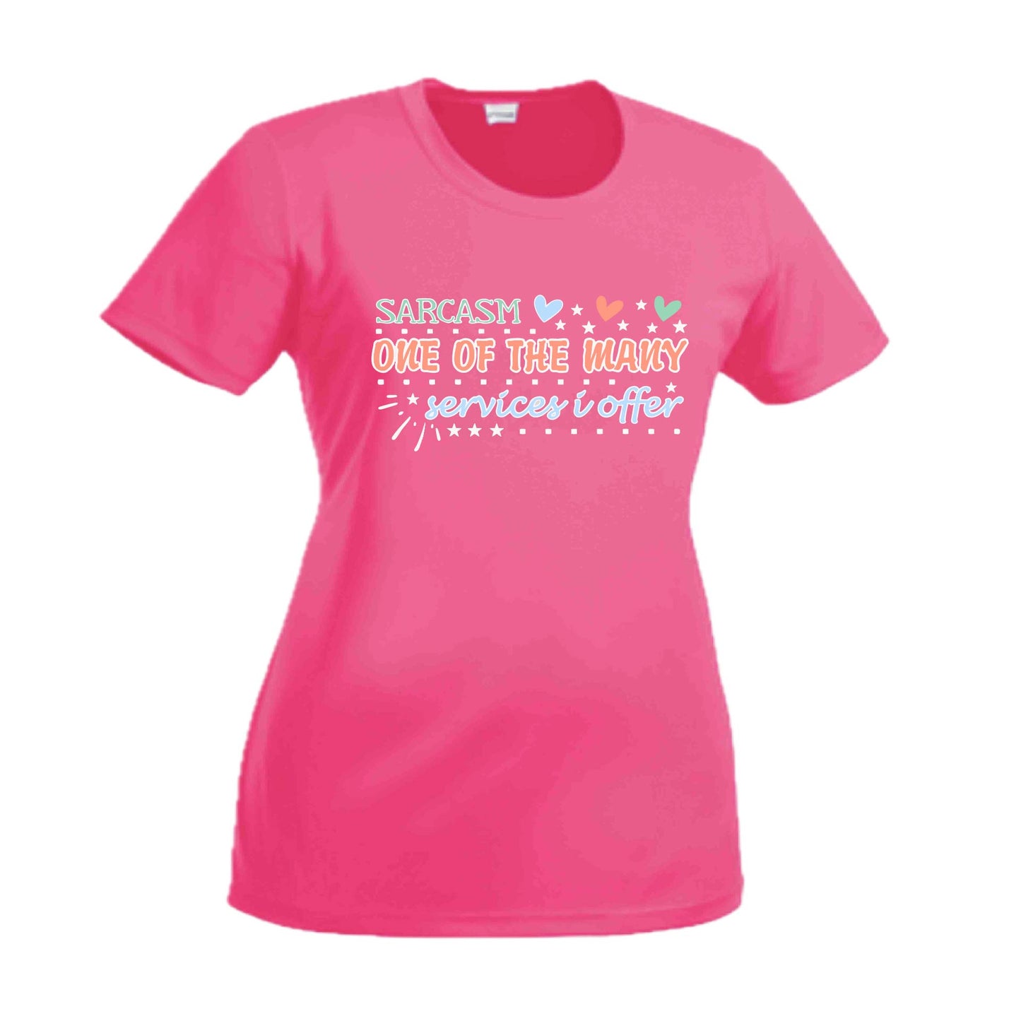 Sarcasm One of the Many Services I Offer | Women's Short Sleeve Crewneck T-Shirts | 100% Polyester
