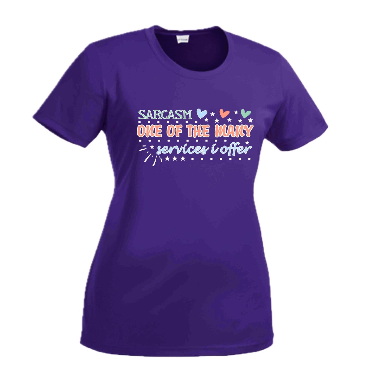 Sarcasm One of the Many Services I Offer | Women's Short Sleeve Crewneck T-Shirts | 100% Polyester