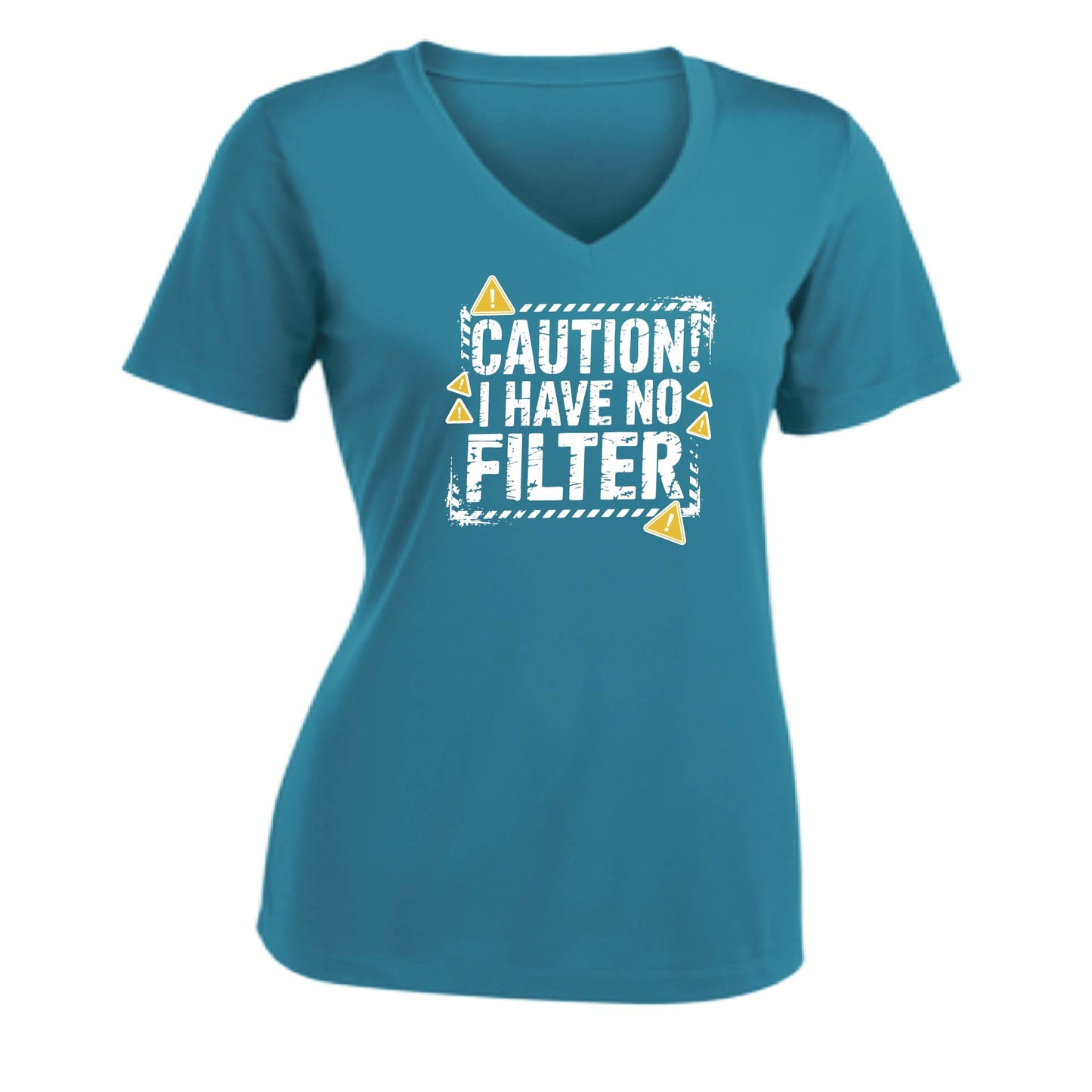 Caution - I Have No Filter | Women's Short Sleeve V-Neck Performance T-Shirts | 100% Polyester