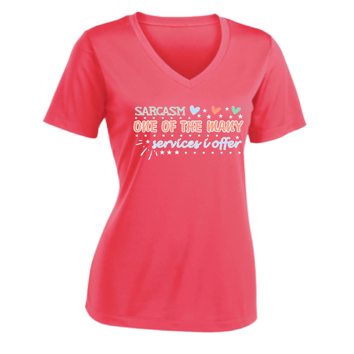 Sarcasm One of the Many Services I Offer | Women's Short Sleeve V-Neck Performance T-Shirts | 100% Polyester