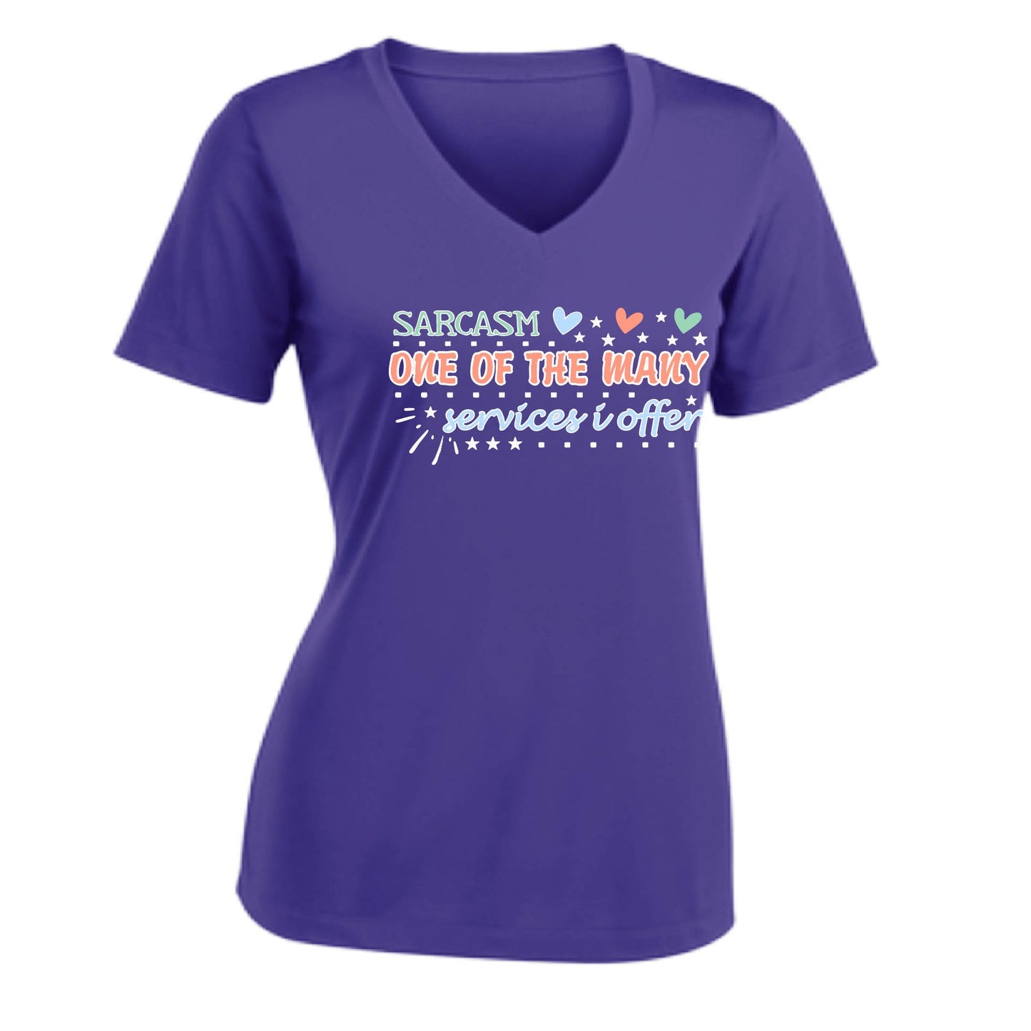 Sarcasm One of the Many Services I Offer | Women's Short Sleeve V-Neck Performance T-Shirts | 100% Polyester