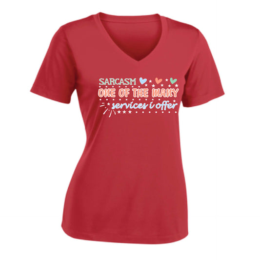 Sarcasm One of the Many Services I Offer | Women's Short Sleeve V-Neck Performance T-Shirts | 100% Polyester