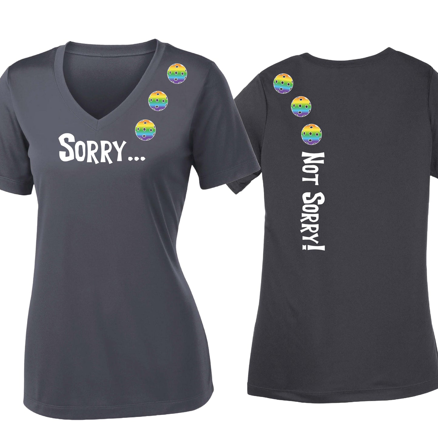 Sorry Not Sorry (10 Custom Pickleball Colors) | Women's Short Sleeve V-Neck Pickleball Performance T-Shirts | 100% Polyester