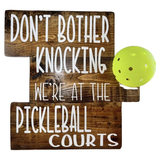 We're At The Pickleball Courts | Pickleball Home Decorations | Fun Pickleball Gifts