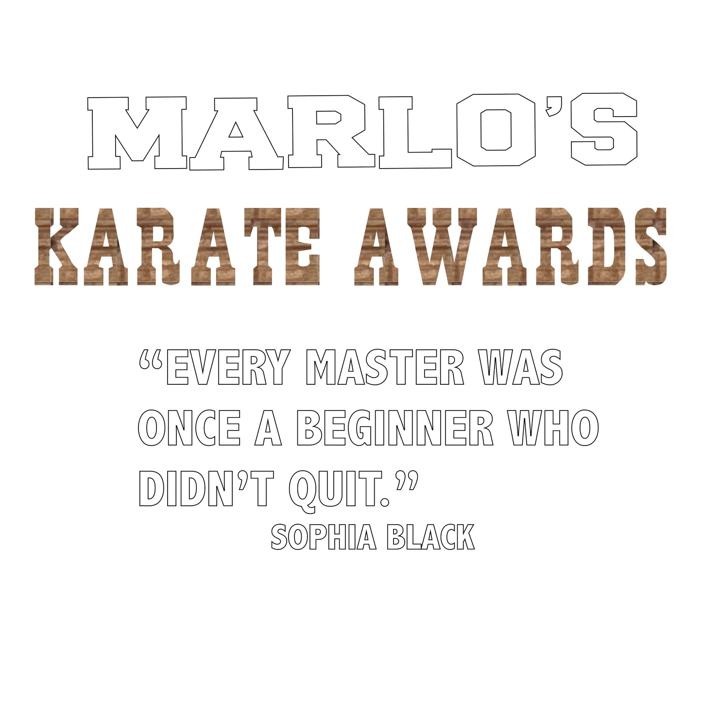 Custom Karate "Every Master Was Once a Beginner Who Didn't Quit" Trophy Display Rack | Sports Tournament Award Hanger