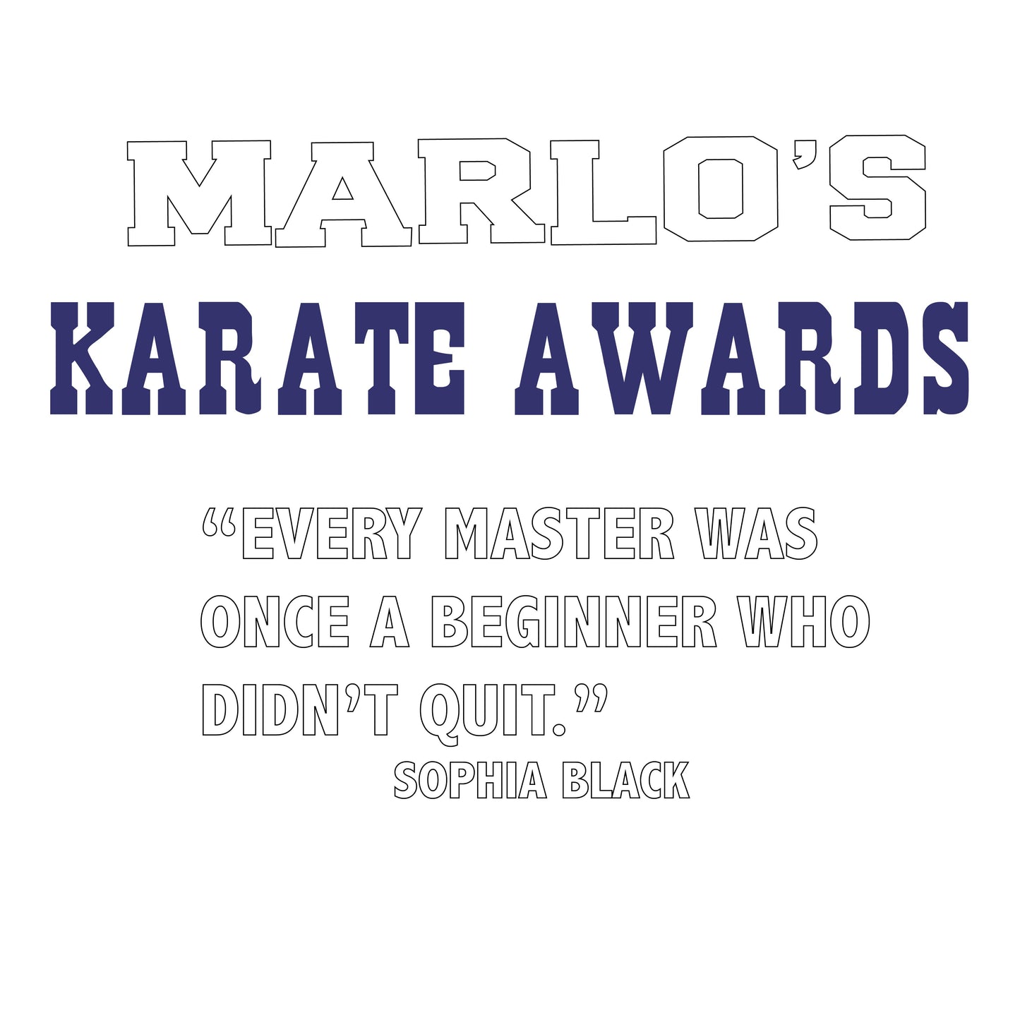 Custom Karate "Every Master Was Once a Beginner Who Didn't Quit" Trophy Display Rack | Sports Tournament Award Hanger