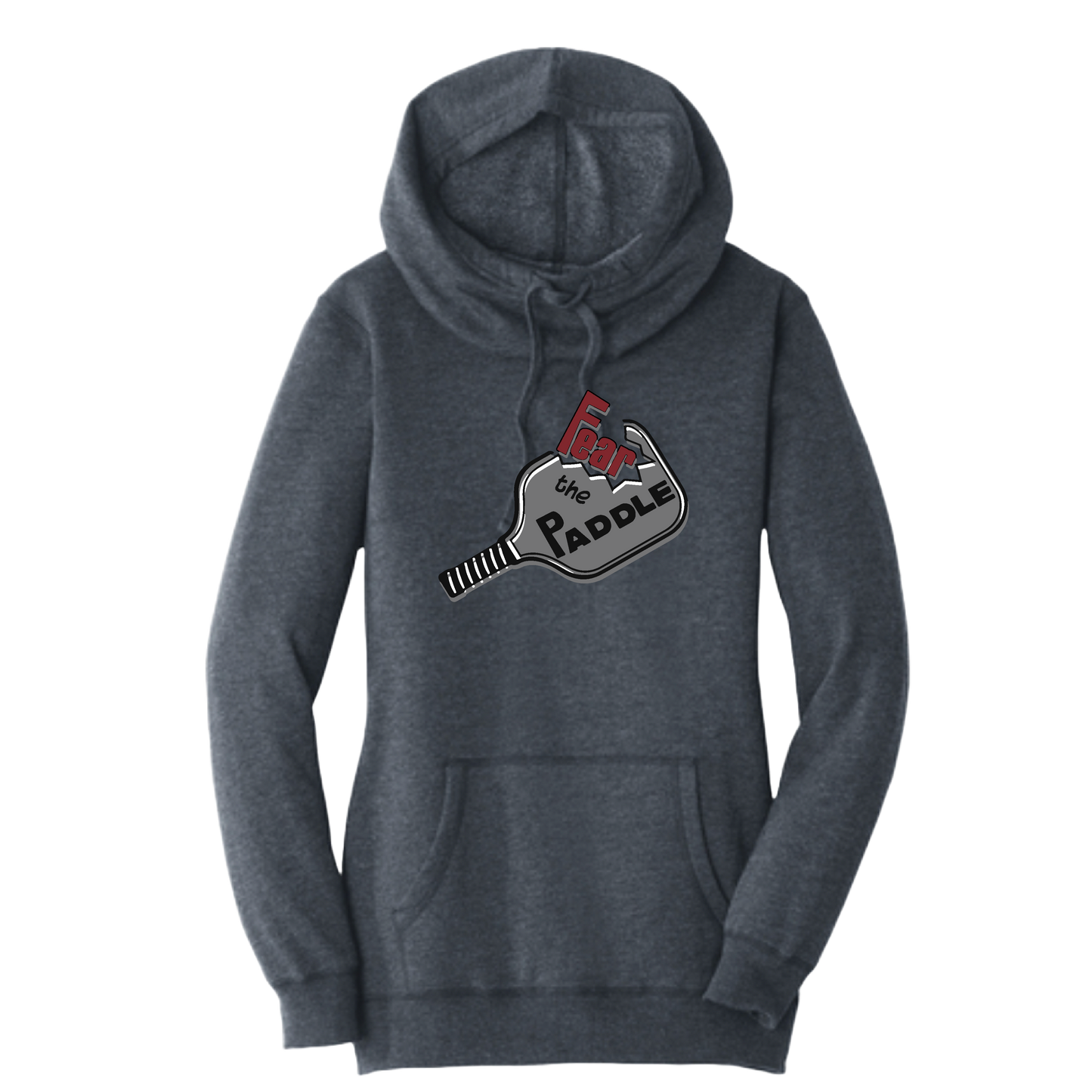 Fear The Paddle | Women’s Cowl-Neck Hoodie Pickleball Sweatshirt | 55% Cotton 45% Poly Fleece