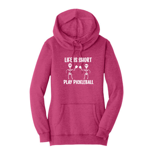 Life Is Short Skeletons | Women’s Cowl-Neck Hoodie Pickleball Sweatshirt | 55% Cotton 45% Poly Fleece