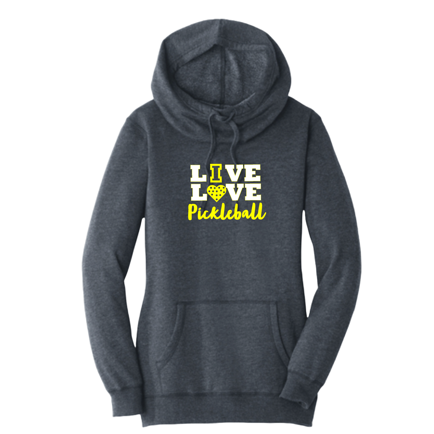 Live Love Pickleball | Women’s Cowl-Neck Hoodie Pickleball Sweatshirt | 55% Cotton 45% Poly Fleece