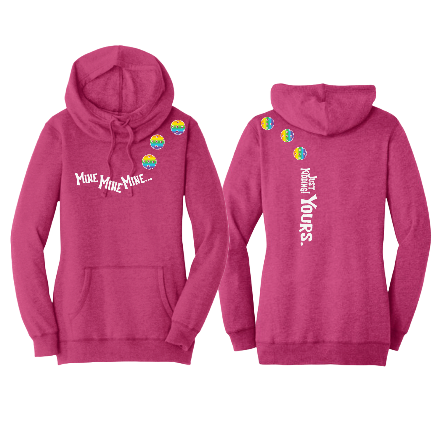 Mine JK Yours (Pickleballs Pink Purple Rainbow) | Women’s Cowl-Neck Hoodie Pickleball Sweatshirt | 55% Cotton 45% Poly Fleece