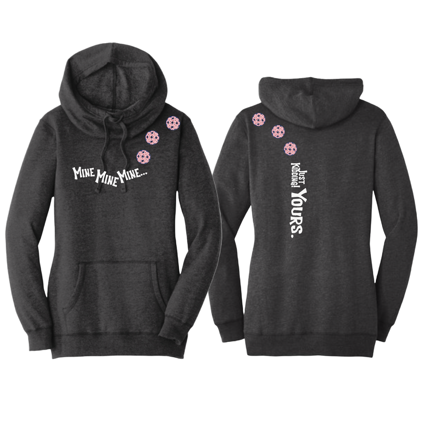 Mine JK Yours (Pickleballs With Stars) | Women’s Cowl-Neck Hoodie Pickleball Sweatshirt | 55% Cotton 45% Poly Fleece