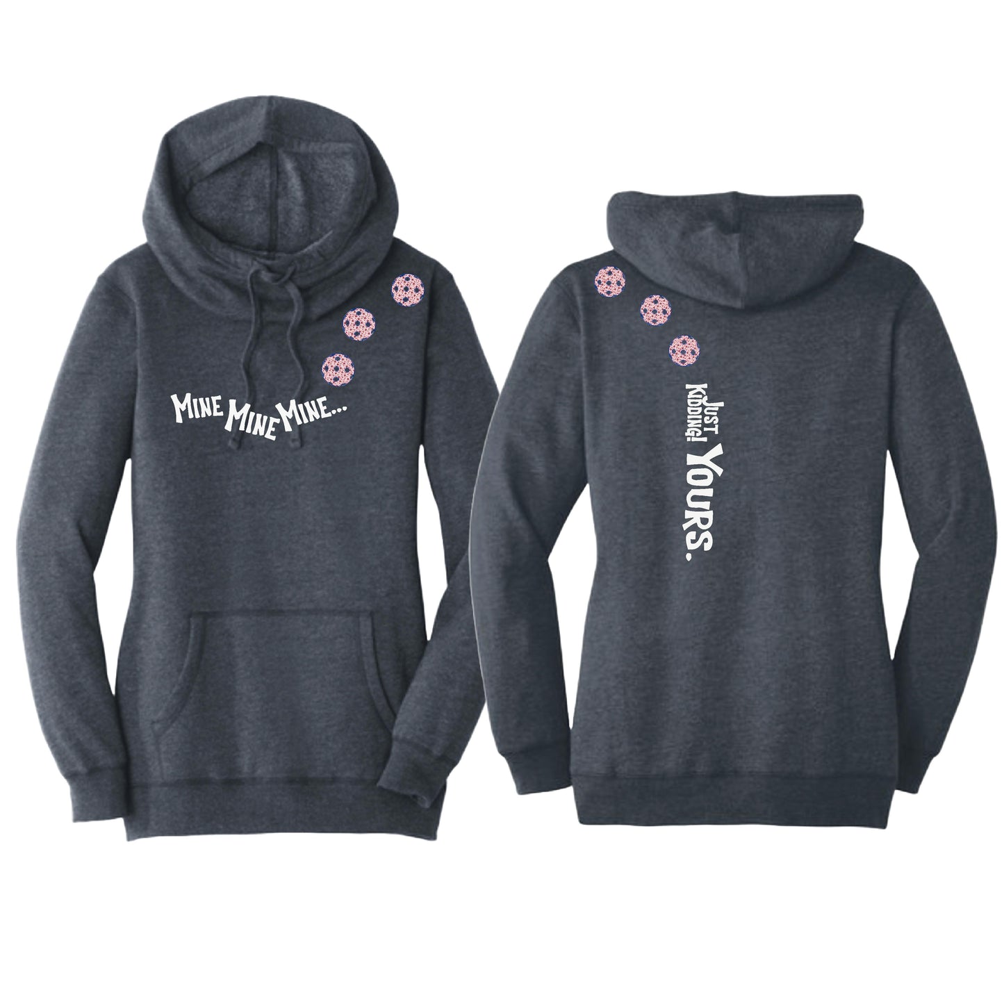 Mine JK Yours (Pickleballs With Stars) | Women’s Cowl-Neck Hoodie Pickleball Sweatshirt | 55% Cotton 45% Poly Fleece