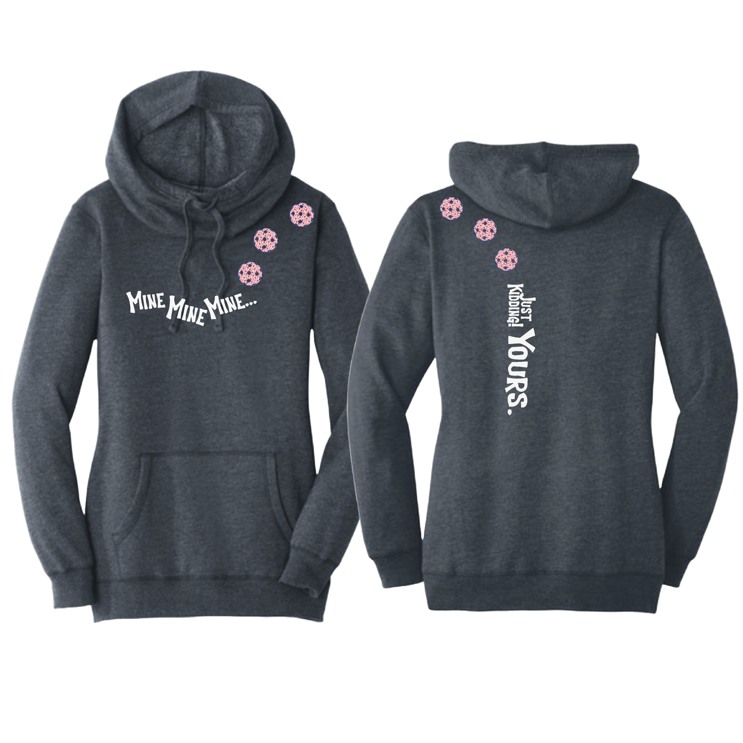 Mine JK Yours (Pickleballs With Stars) | Women’s Cowl-Neck Hoodie Pickleball Sweatshirt | 55% Cotton 45% Poly Fleece