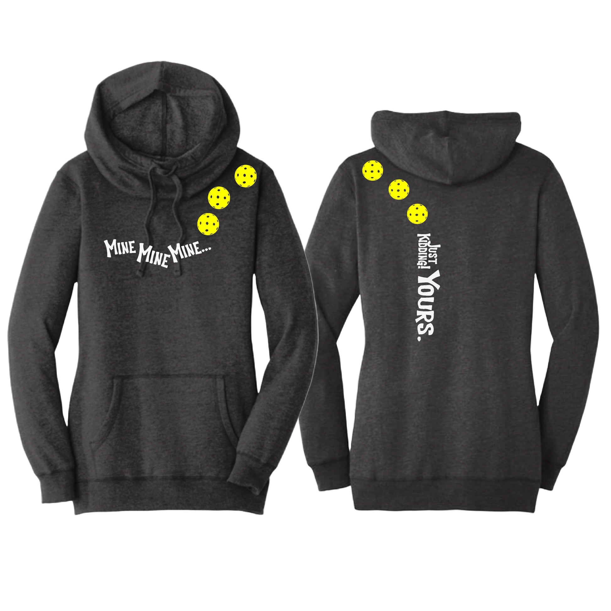 Mine JK Yours (Pickleballs Red White Yellow) | Women’s Cowl-Neck Hoodie Pickleball Sweatshirt | 55% Cotton 45% Poly Fleece
