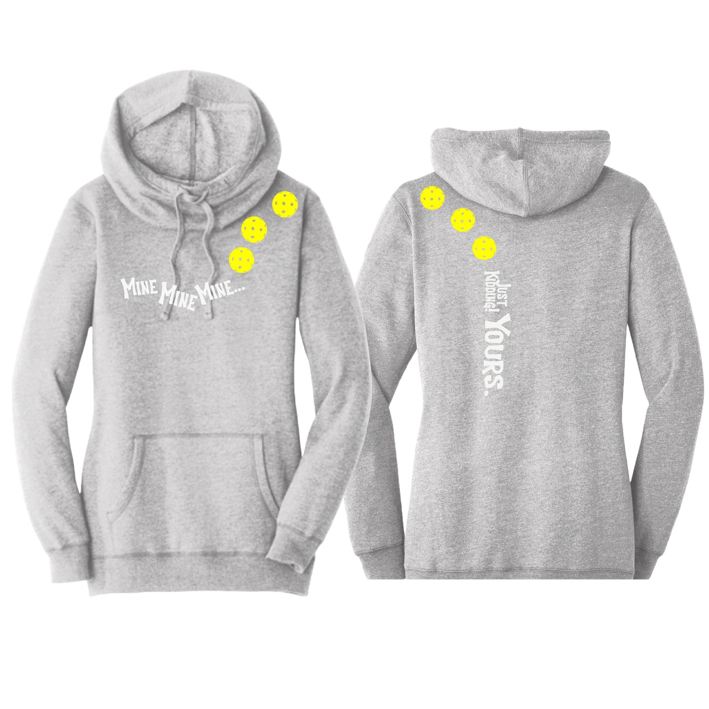 Mine JK Yours (Pickleballs Red White Yellow) | Women’s Cowl-Neck Hoodie Pickleball Sweatshirt | 55% Cotton 45% Poly Fleece