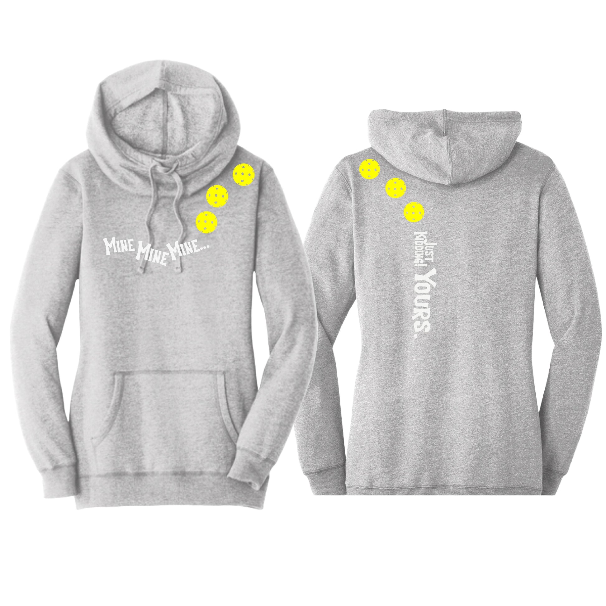Mine JK Yours (Pickleballs Red White Yellow) | Women’s Cowl-Neck Hoodie Pickleball Sweatshirt | 55% Cotton 45% Poly Fleece