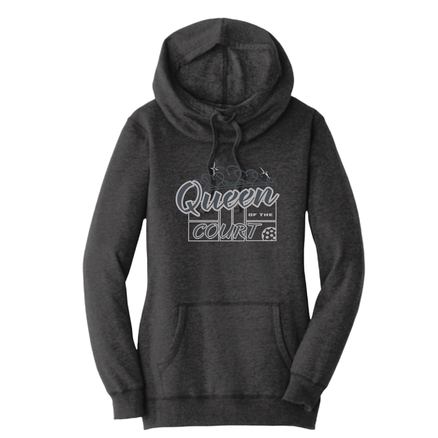 Queen Of The Court | Women’s Cowl-Neck Hoodie Pickleball Sweatshirt | 55% Cotton 45% Poly Fleece