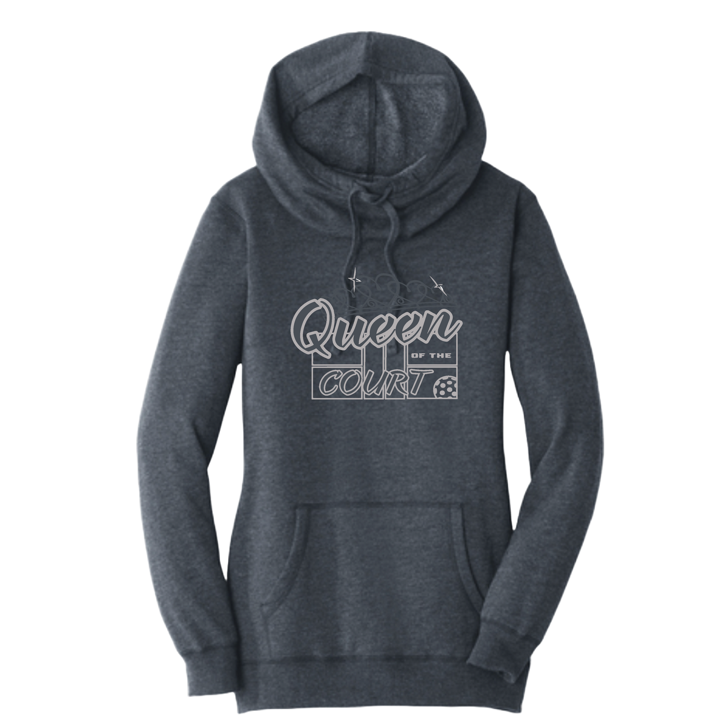 Queen Of The Court | Women’s Cowl-Neck Hoodie Pickleball Sweatshirt | 55% Cotton 45% Poly Fleece