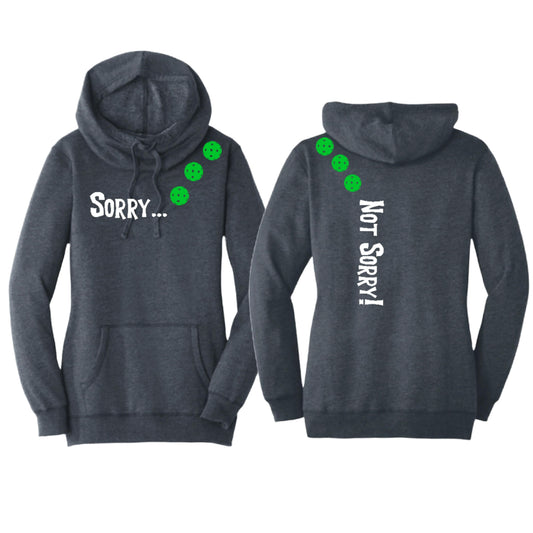 Sorry Not Sorry (Pickleballs Cyan Green Orange) | Women’s Cowl-Neck Hoodie Pickleball Sweatshirt | 55% Cotton 45% Poly Fleece