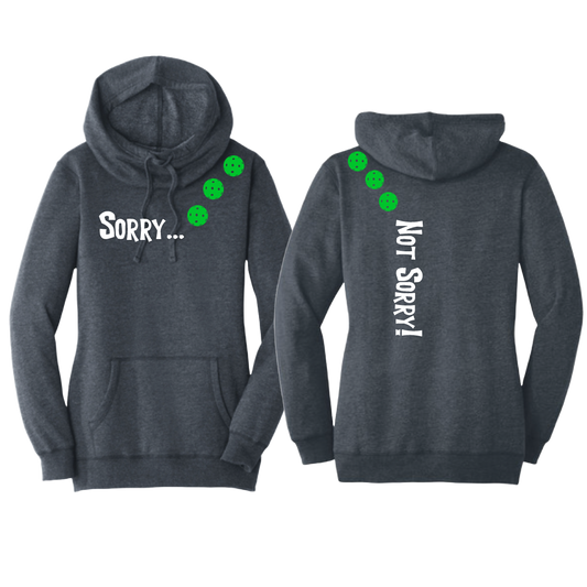 Sorry Not Sorry (Pickleballs Cyan Green Orange) | Women’s Cowl-Neck Hoodie Pickleball Sweatshirt | 55% Cotton 45% Poly Fleece