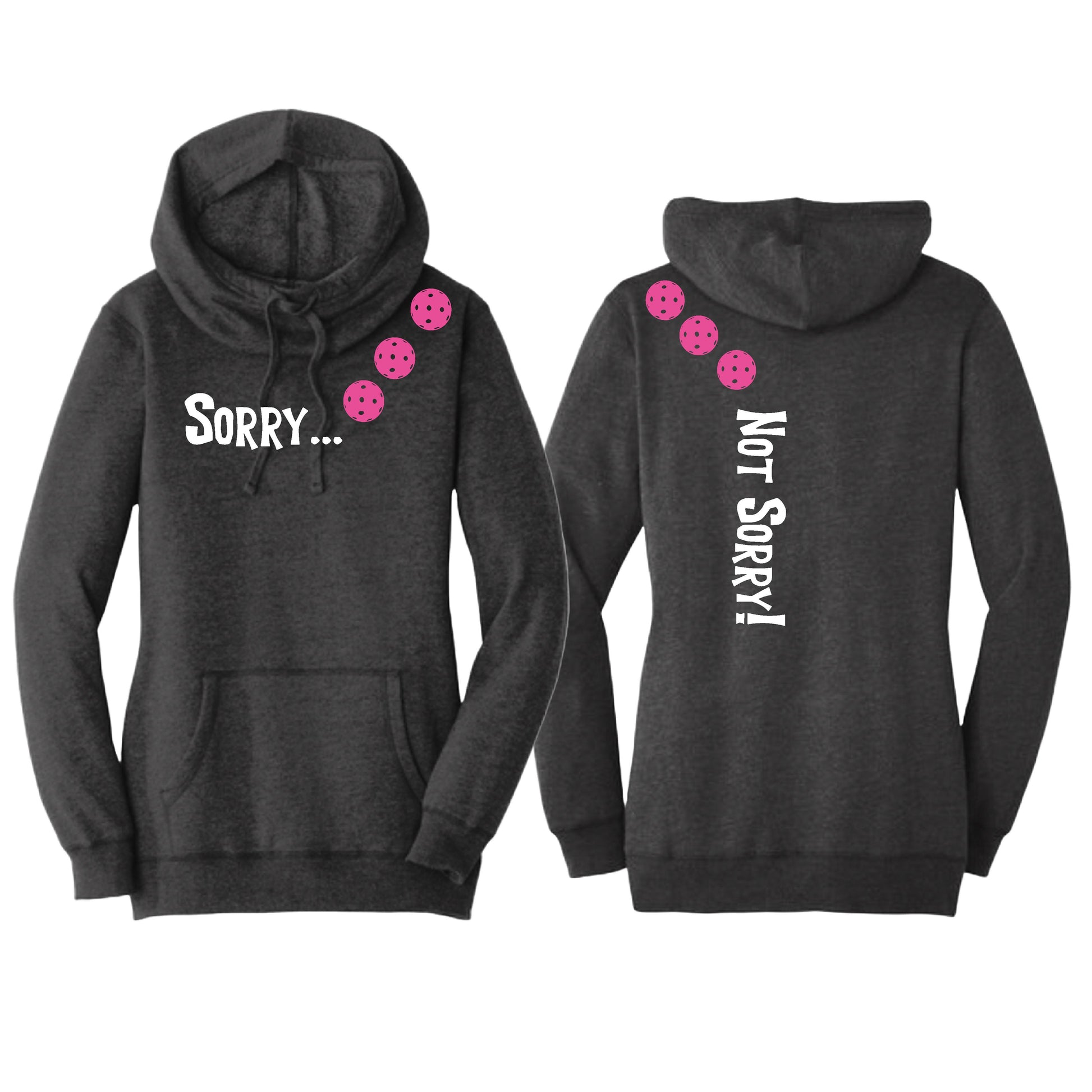 Sorry Not Sorry (Pickleballs Pink Purple Rainbow) | Women’s Cowl-Neck Hoodie Pickleball Sweatshirt | 55% Cotton 45% Poly Fleece