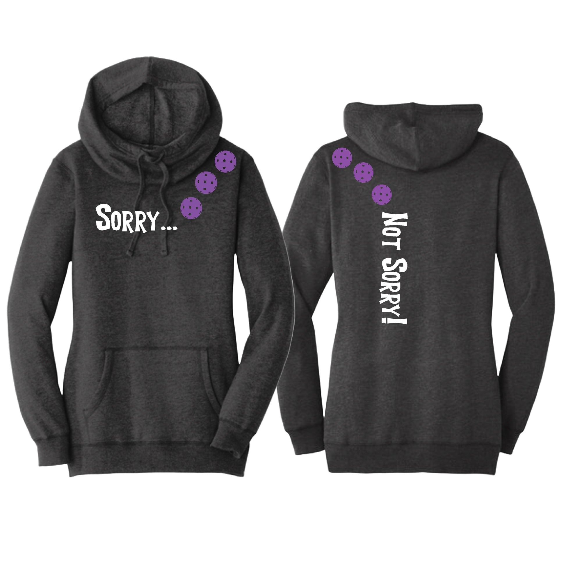 Sorry Not Sorry (Pickleballs Pink Purple Rainbow) | Women’s Cowl-Neck Hoodie Pickleball Sweatshirt | 55% Cotton 45% Poly Fleece