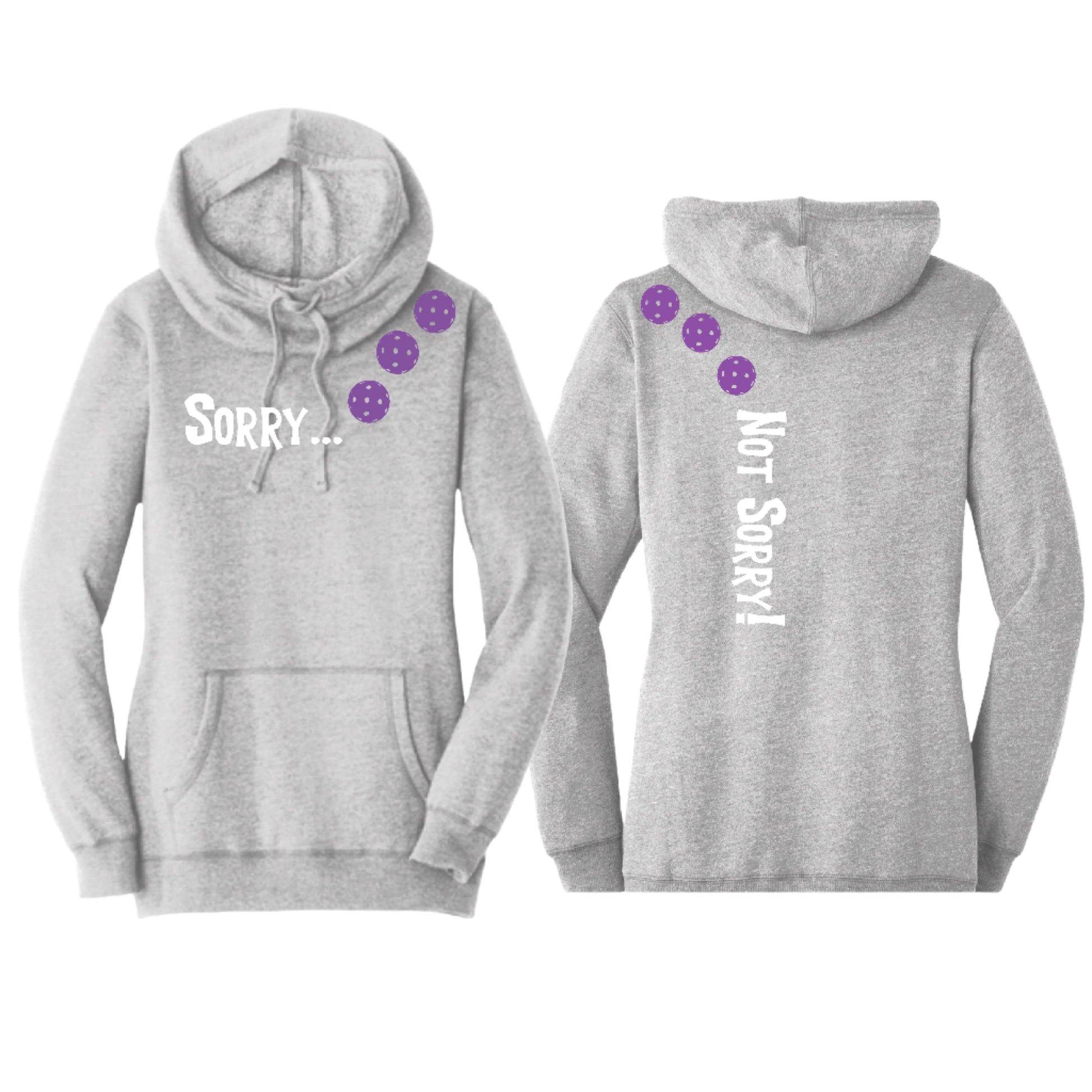 Sorry Not Sorry (Pickleballs Pink Purple Rainbow) | Women’s Cowl-Neck Hoodie Pickleball Sweatshirt | 55% Cotton 45% Poly Fleece