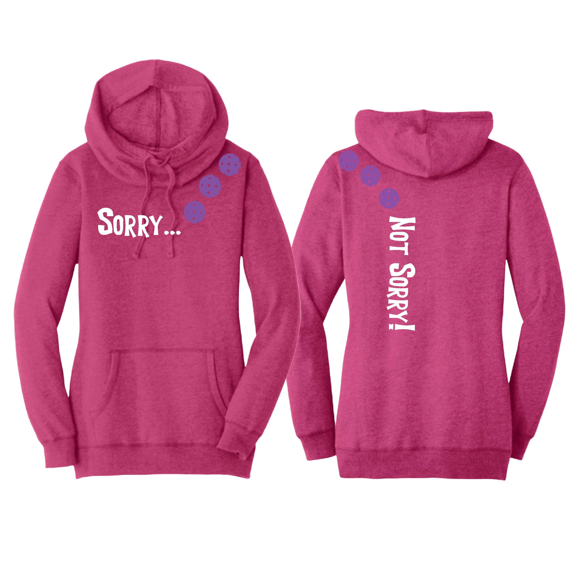 Sorry Not Sorry (Pickleballs Pink Purple Rainbow) | Women’s Cowl-Neck Hoodie Pickleball Sweatshirt | 55% Cotton 45% Poly Fleece