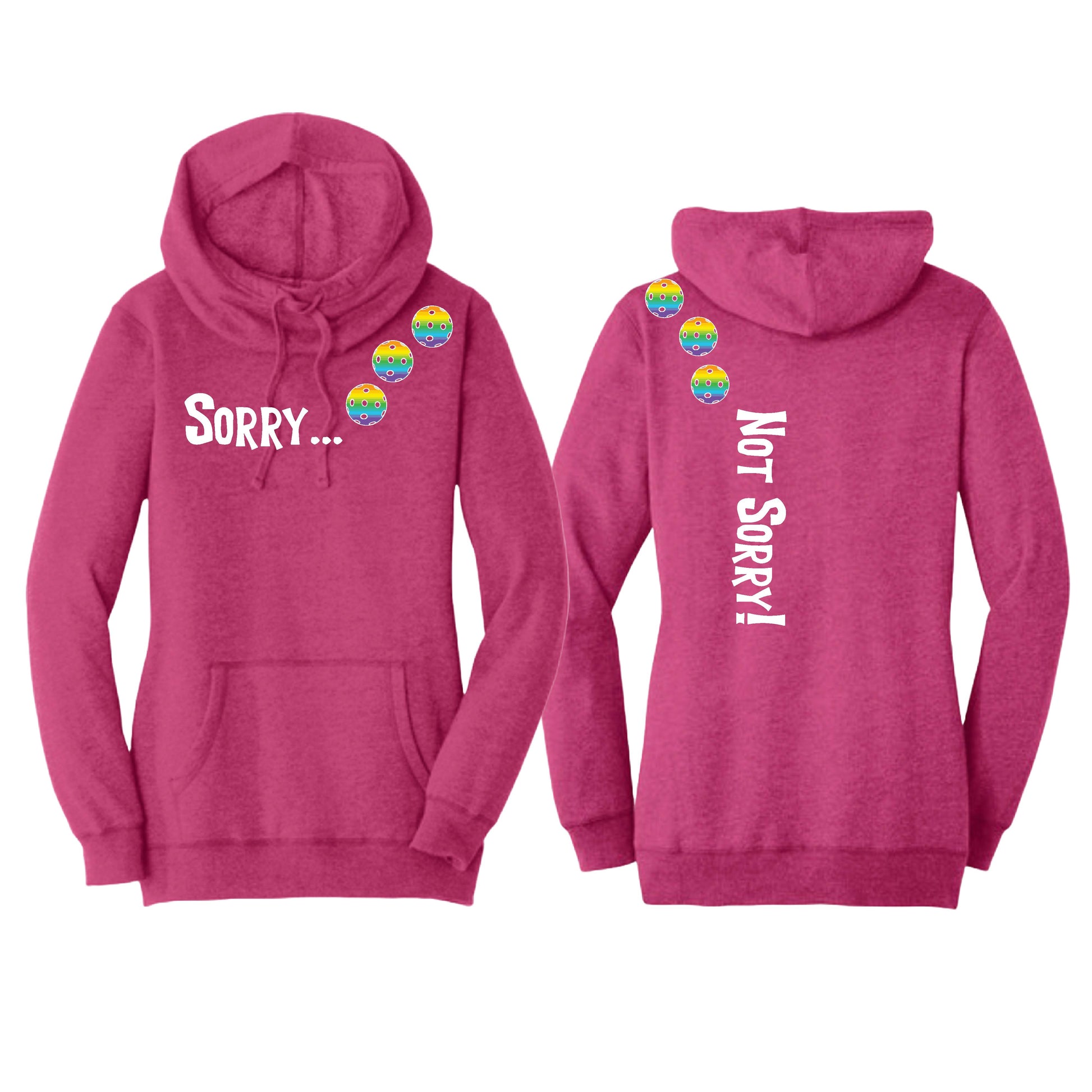 Sorry Not Sorry (Pickleballs Pink Purple Rainbow) | Women’s Cowl-Neck Hoodie Pickleball Sweatshirt | 55% Cotton 45% Poly Fleece
