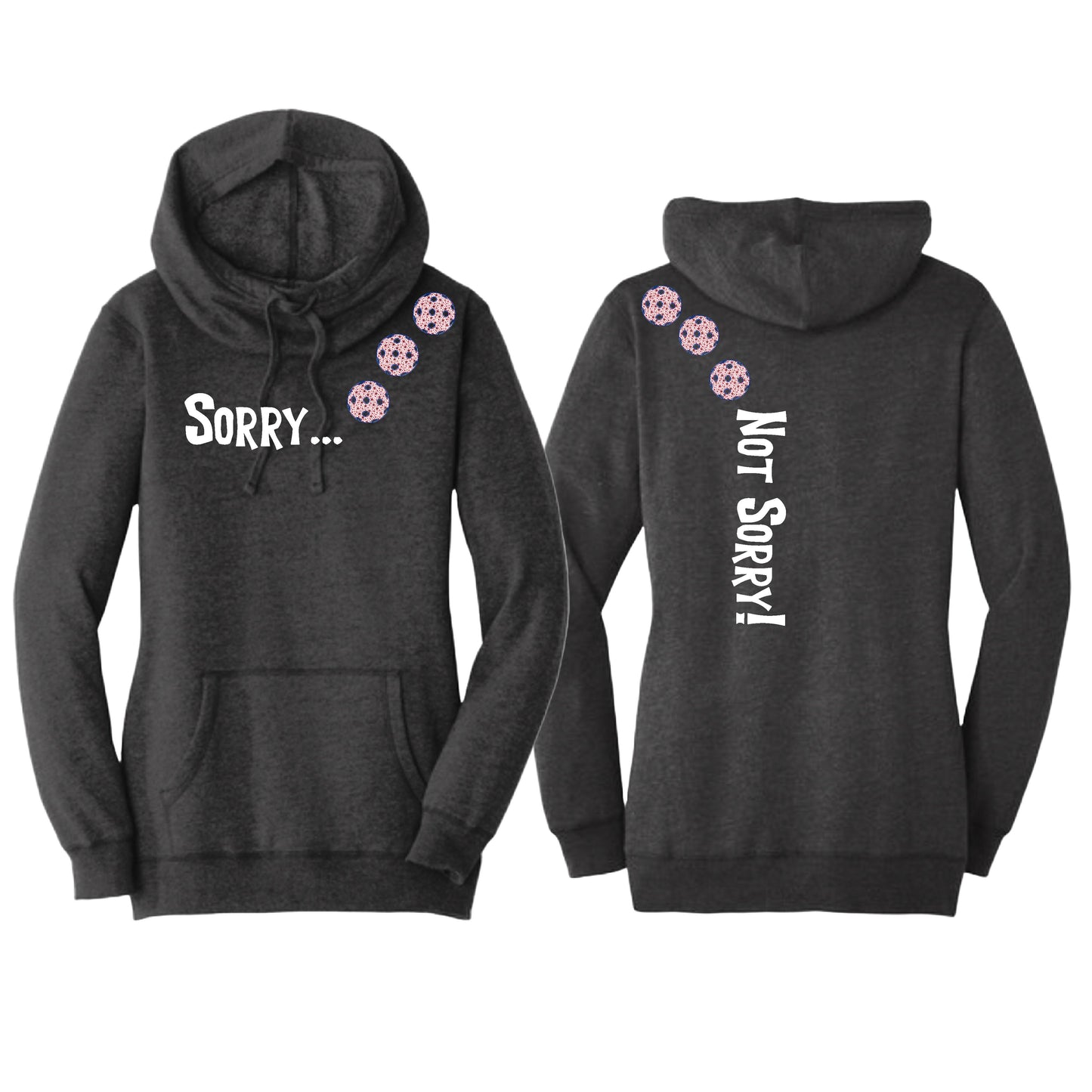 Sorry Not Sorry (Pickleballs With Stars) | Women’s Cowl-Neck Hoodie Pickleball Sweatshirt | 55% Cotton 45% Poly Fleece