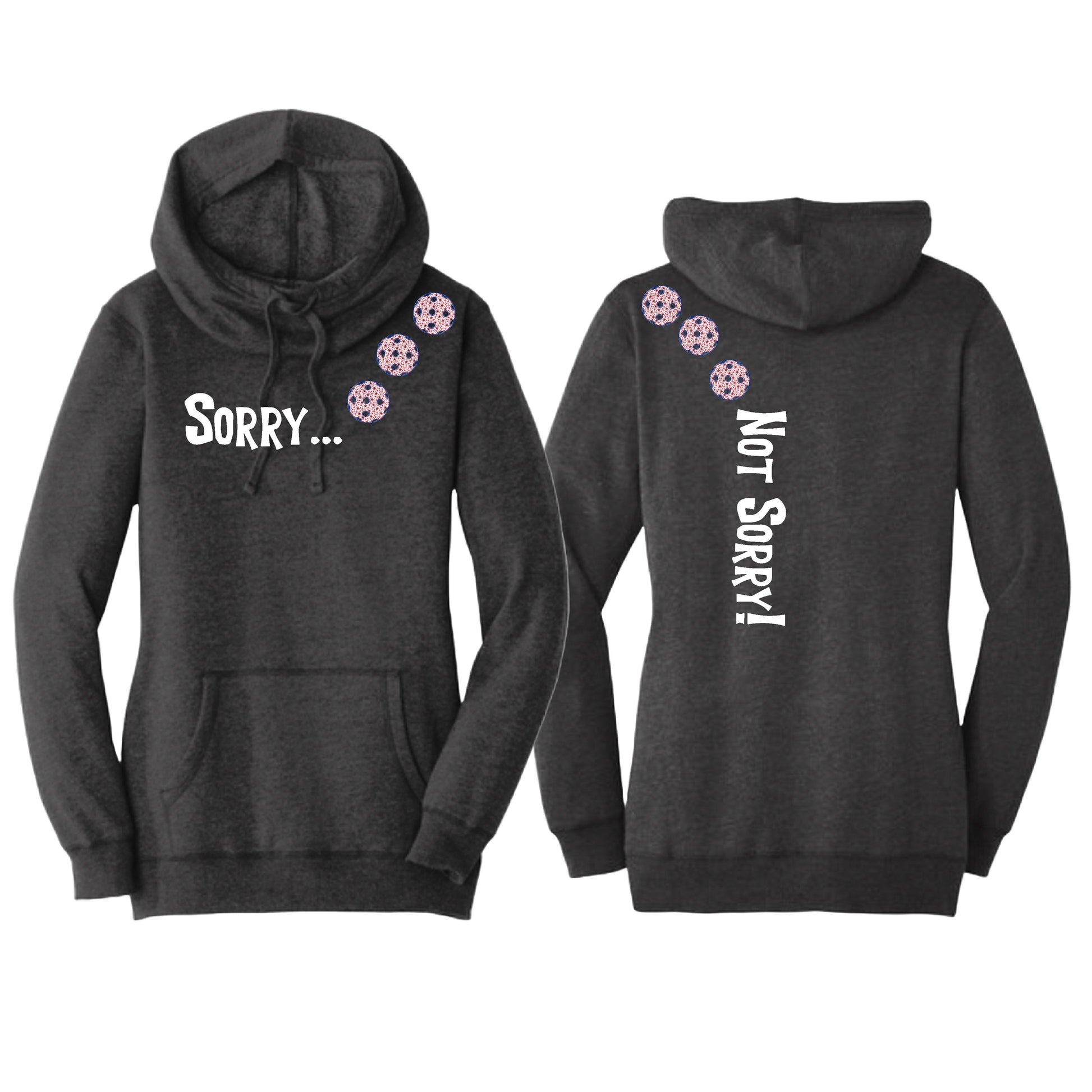 Sorry Not Sorry (Pickleballs With Stars) | Women’s Cowl-Neck Hoodie Pickleball Sweatshirt | 55% Cotton 45% Poly Fleece