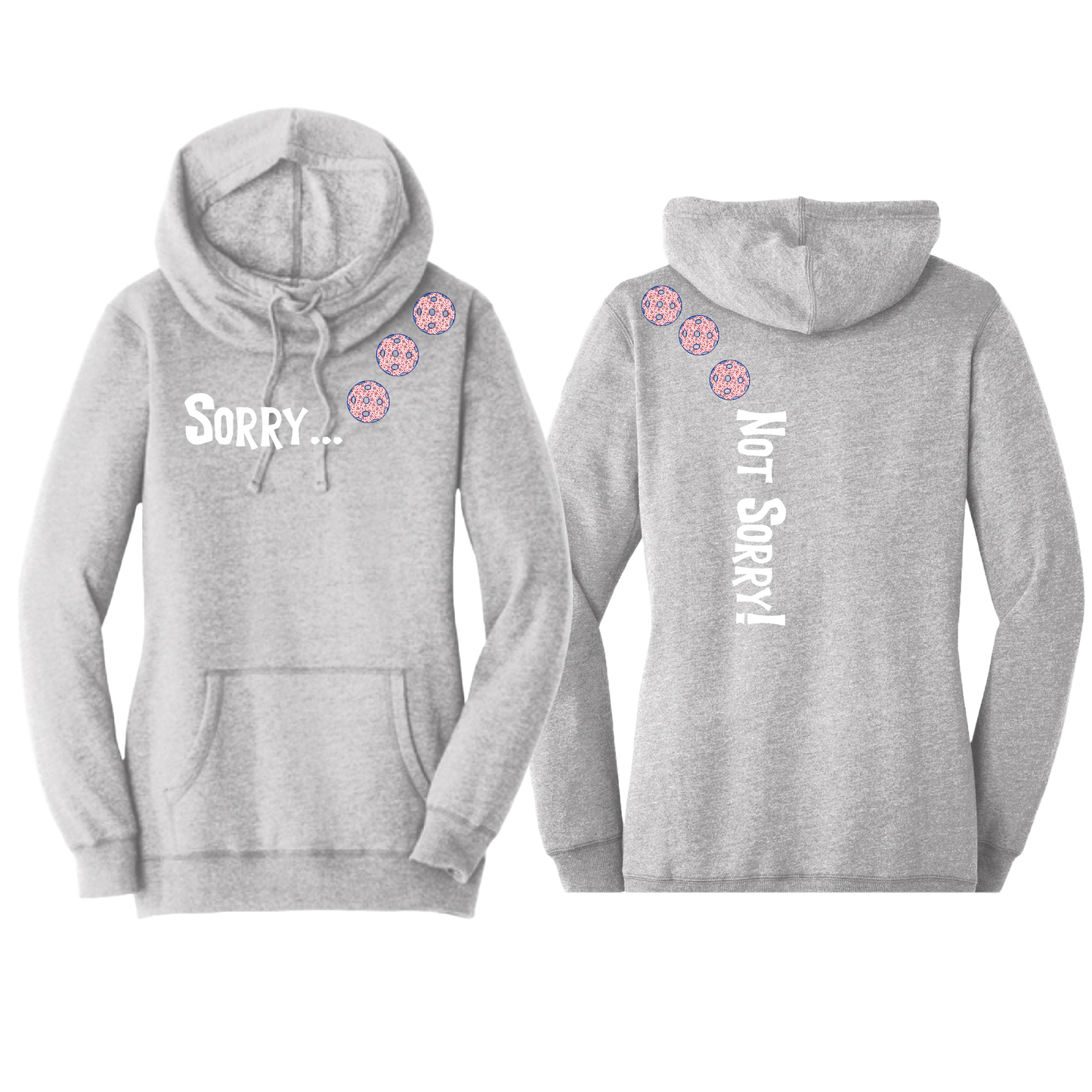 Sorry Not Sorry (Pickleballs With Stars) | Women’s Cowl-Neck Hoodie Pickleball Sweatshirt | 55% Cotton 45% Poly Fleece