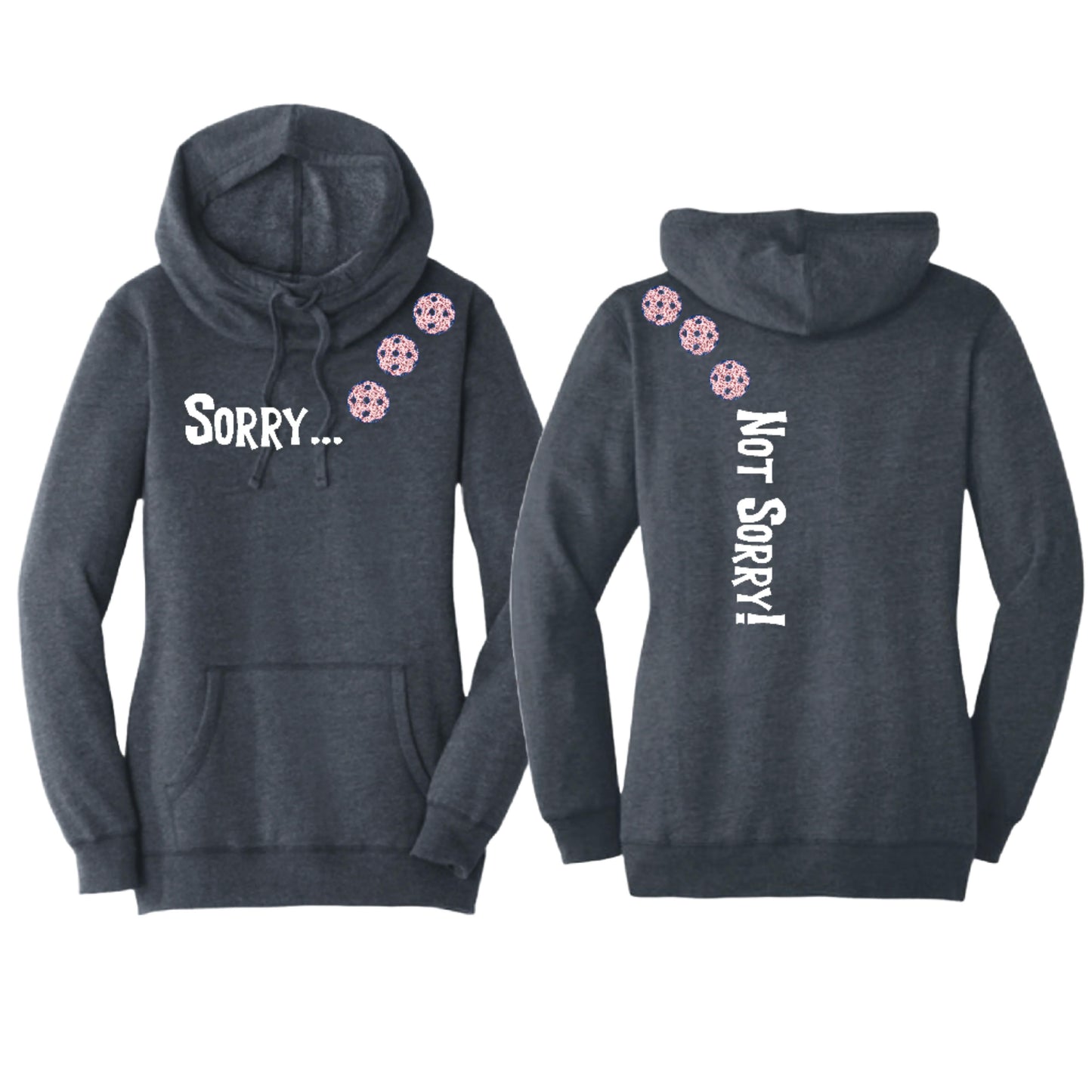 Sorry Not Sorry (Pickleballs With Stars) | Women’s Cowl-Neck Hoodie Pickleball Sweatshirt | 55% Cotton 45% Poly Fleece